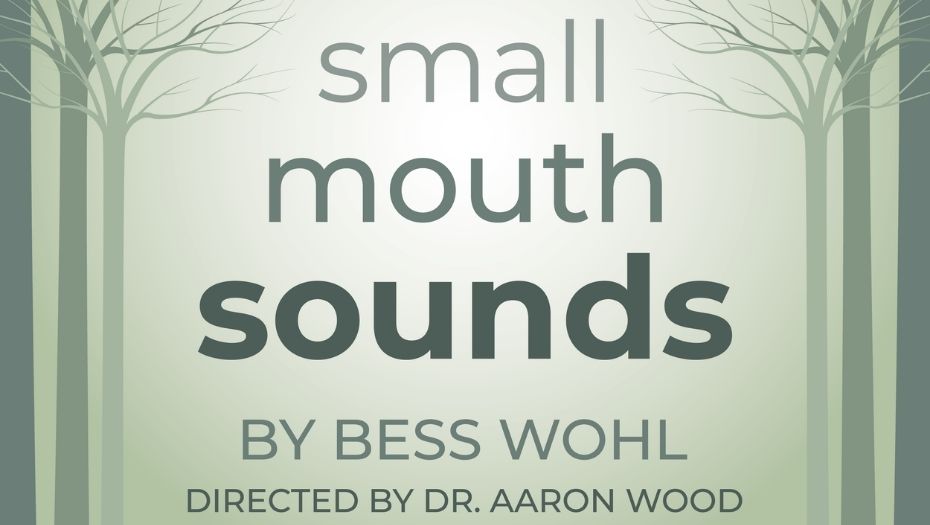 NCTC Drama Presents Small Mouth Sounds